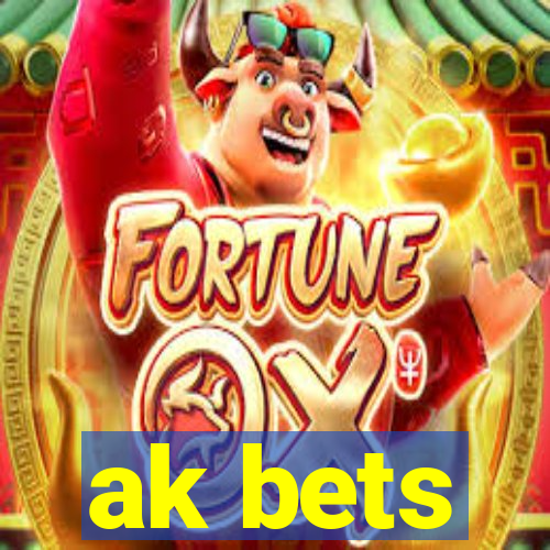 ak bets